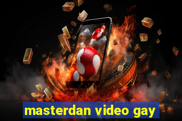 masterdan video gay